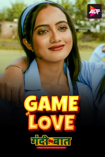 Gandii Baat-Game Of Love (2024) S05