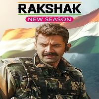Rakshak Indias Braves (2024) Hindi Season 2